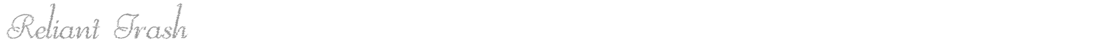Reliant Trash font preview